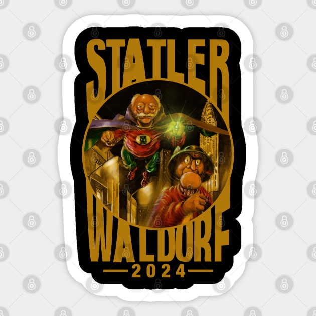 Statler and Waldorf for 2024 Sticker by JigongNumpuk
